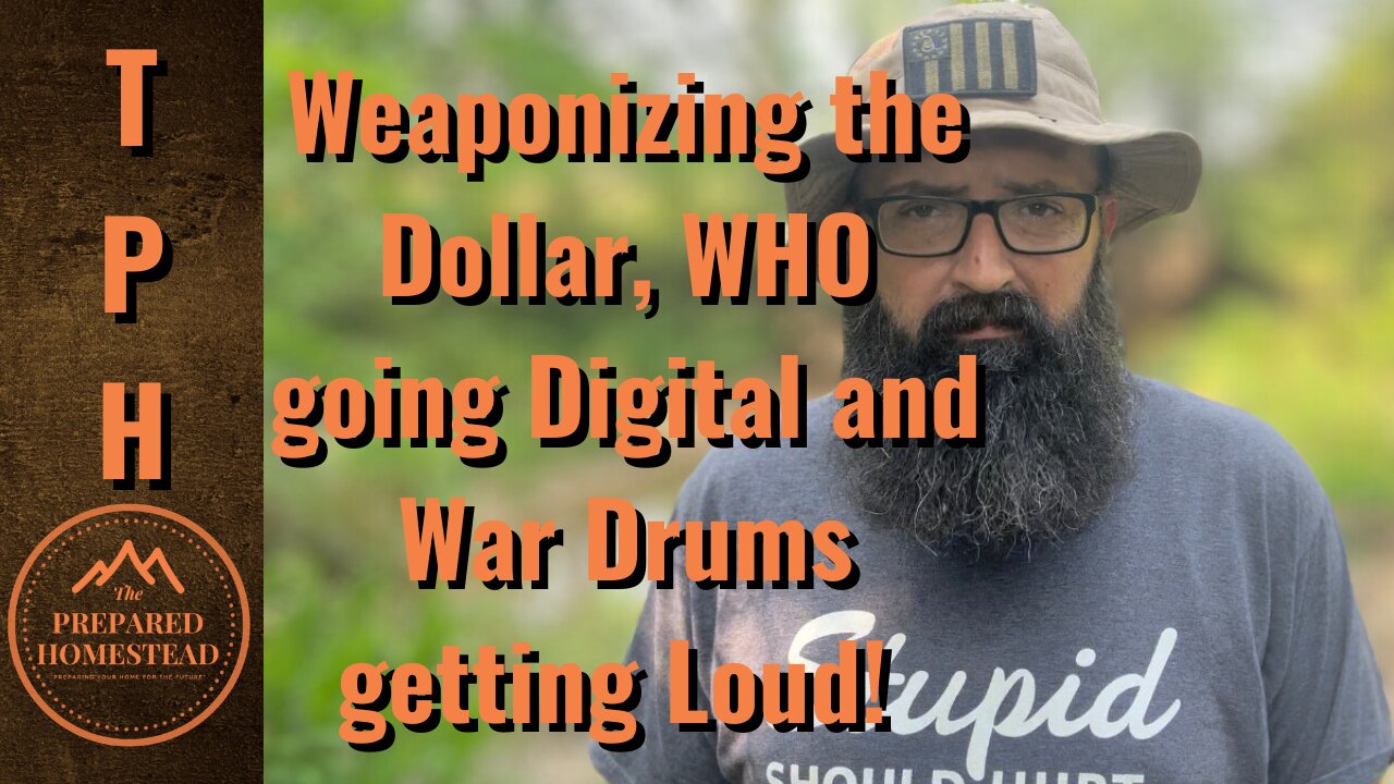 Weaponizing the dollar, WHO goes digital and war drums getting Loud!