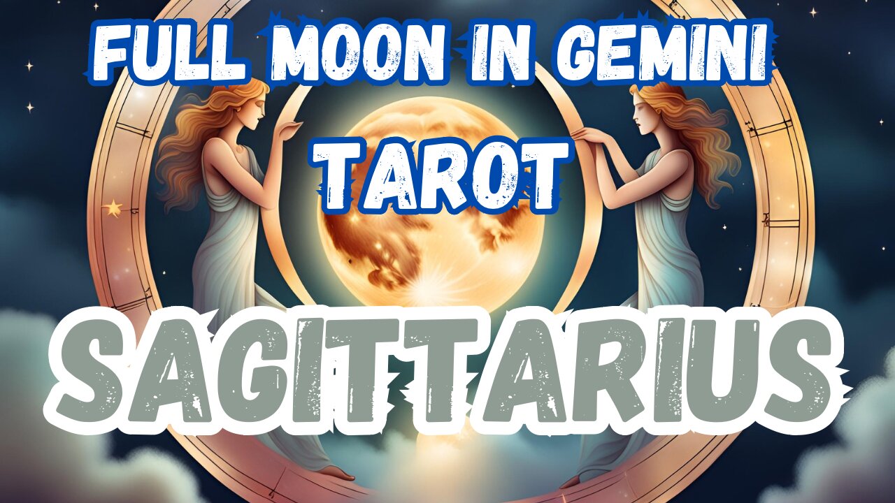 Sagittarius ♐️- Full Moon in Gemini Tarot Reading #sagittarius #tarotary #tarot