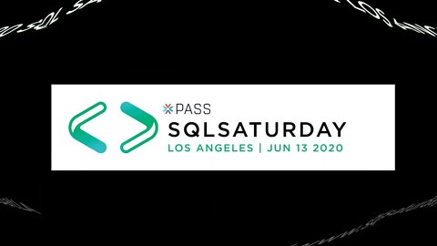 2020 @SQLSatLA Presents: Virtual 2020 SQL Saturday in Los Angeles promotional video