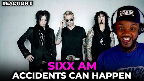 🎵 Sixx AM - Accidents Can Happen REACTION