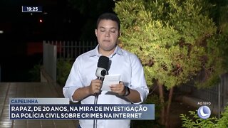 Capelinha: Rapaz, de 20 anos, na mira de investigação da polícia civil sobre crimes na internet