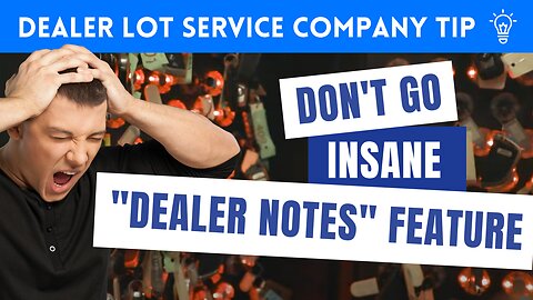 WalkTheLot.com MobileLot: Dealer Notes Overview