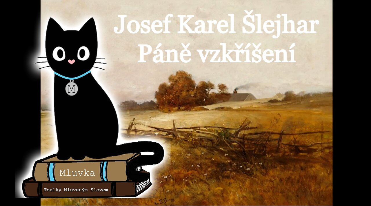 Josef Karel Šlejhar - Páně vzkříšení (Povídka) (Mluvené slovo CZ)