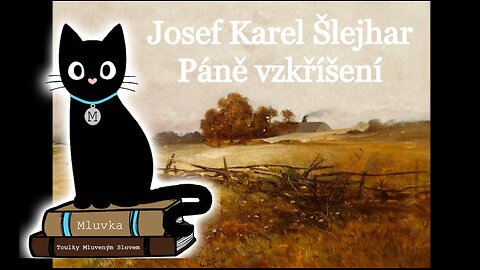 Josef Karel Šlejhar - Páně vzkříšení (Povídka) (Mluvené slovo CZ)