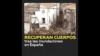 Equipos de rescate recuperan cadáveres tras inundaciones en Albacete, España