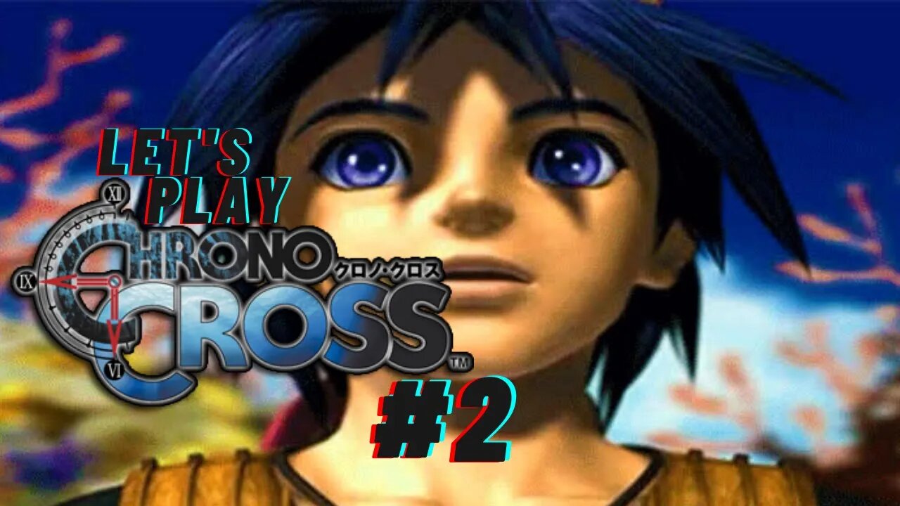 Let's Play - Chrono Cross Part 2 | Originally Streamed Live on 6/24/21