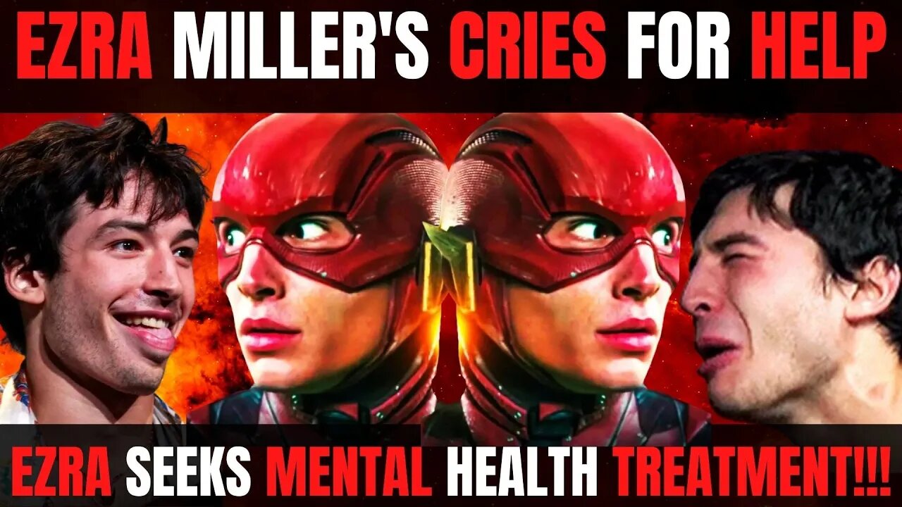 BREAKING | Ezra Miller FINALLY Seeks Mental Health Treatment!