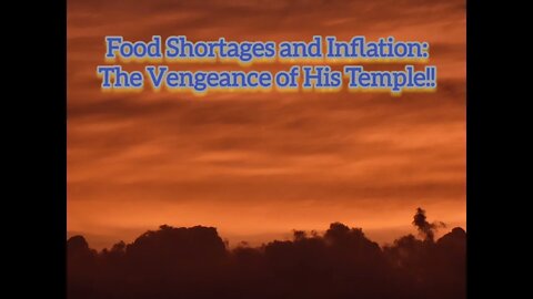 Food Shortages and Inflation? The Vengeance of His Temple!