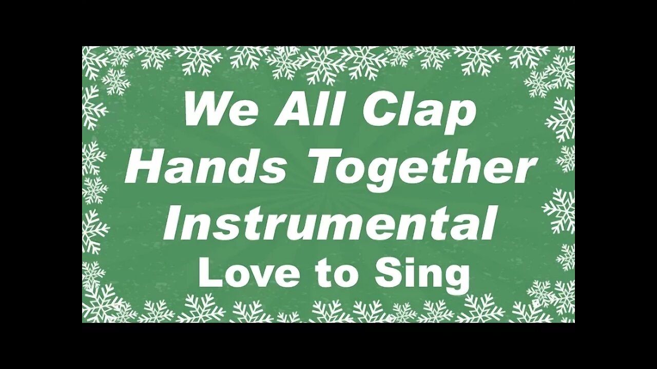 We All Clap Hands Together Christmas Instrumental Song