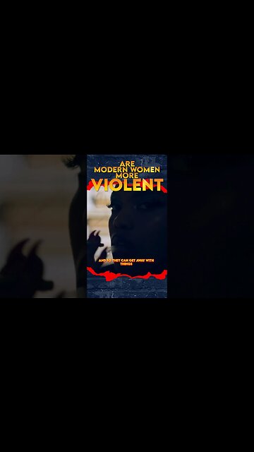 #modernwomen are more violent because the system will protect them if they beat you