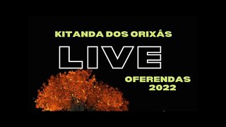 LIVE - OFERENDAS PARA CADA ORIXÁ | 2022