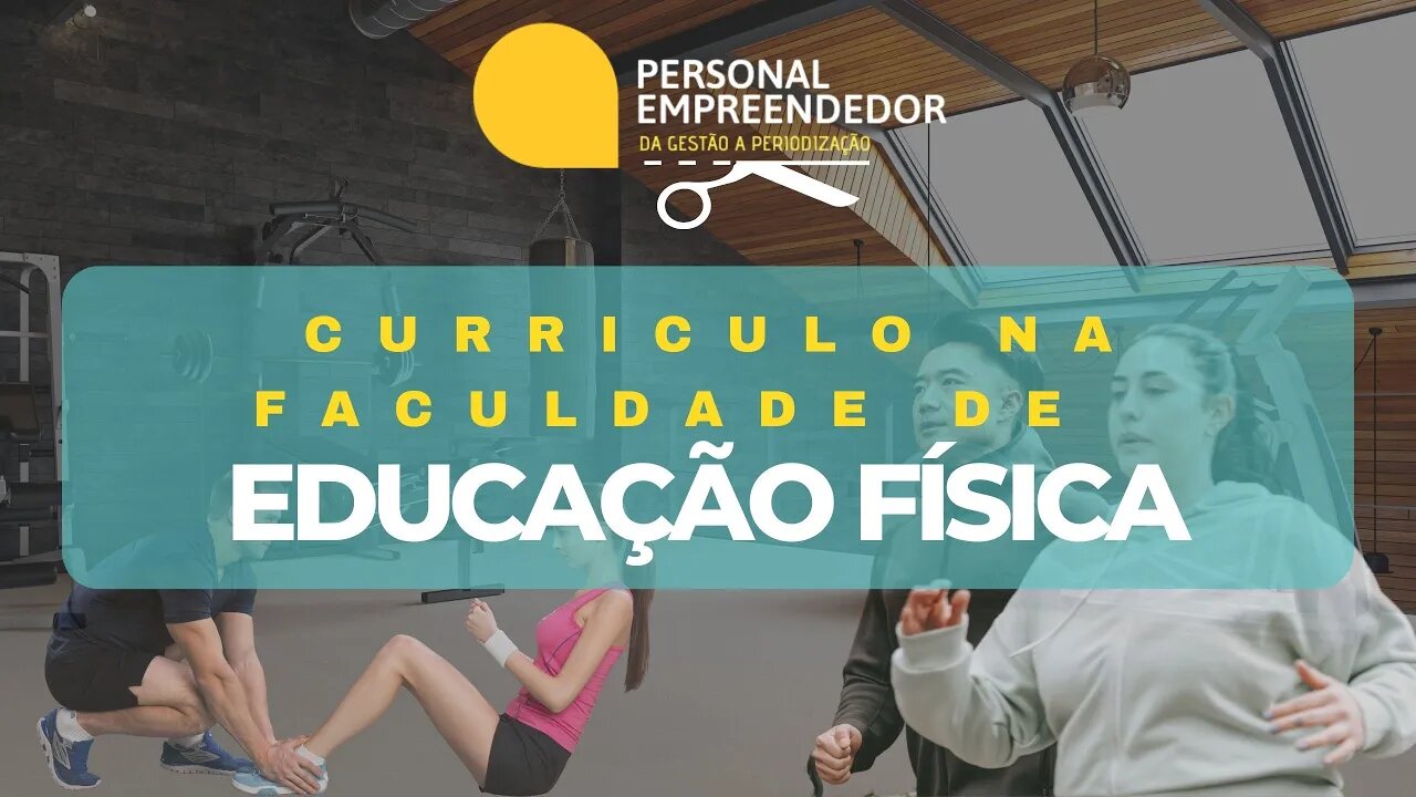 Curriculo na faculdade de Educação Física | Cortes do Personal Empreendedor