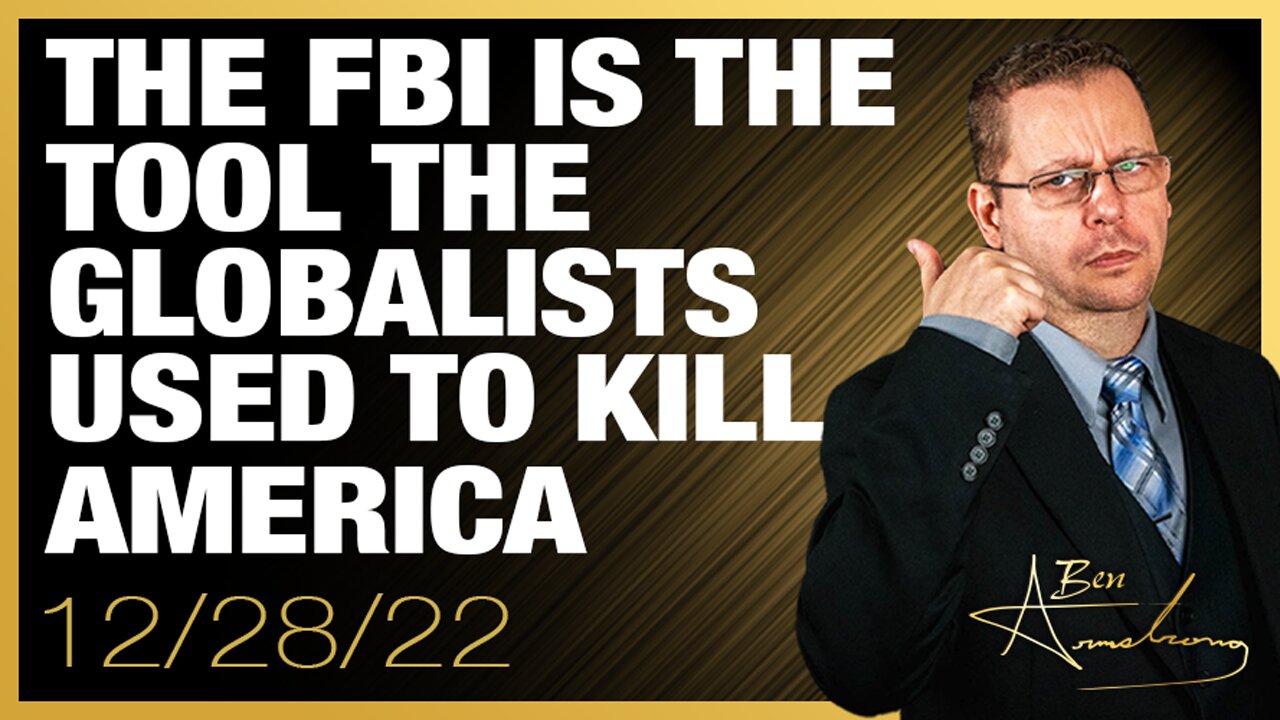 The FBI is the Tool the Globalists Used to Kill America