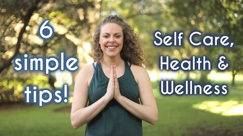 6 Self Care, Health & Wellness Tips for the Summer! Why Chocolate IS Self Care & More!