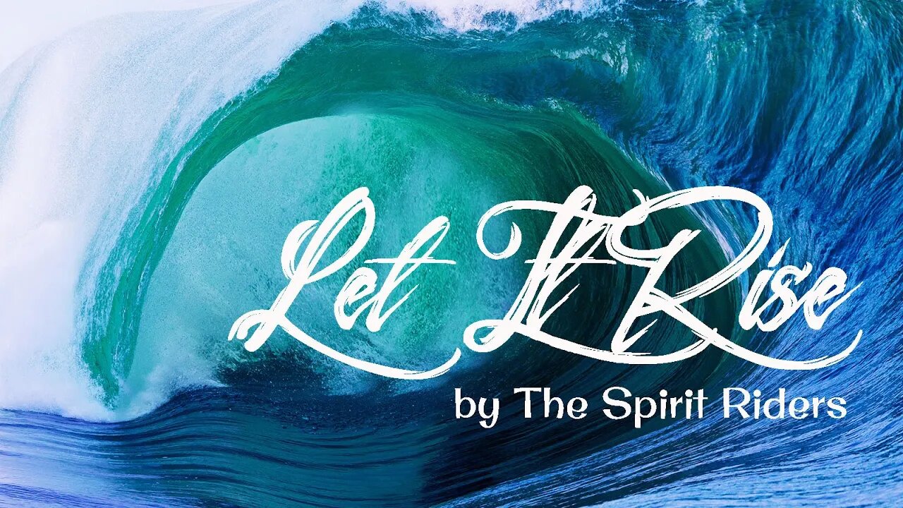 Let It Rise by The Spirit Riders