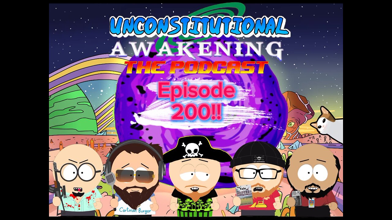 Unconstitutional Awakening the podcast ep200