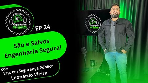 Engenharia de 5ª EP 24 - São e Salvos, Engenharia Segura!