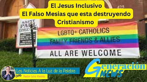 “El Jesus Inclusivo: El falso Mesías que está destruyendo el Cristianismo"