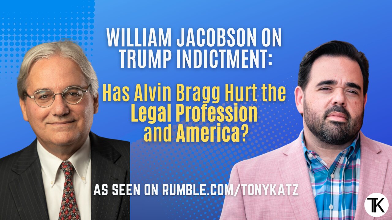 Has Alvin Bragg's Trump Indictment Hurt The Legal Profession? Has it Hurt America?