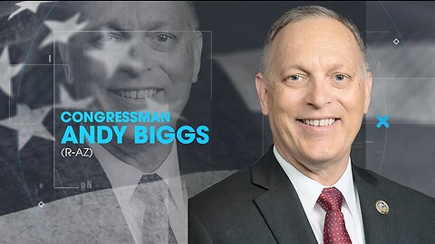 Representative Andy Biggs on The Battle For Border Security | Just The News