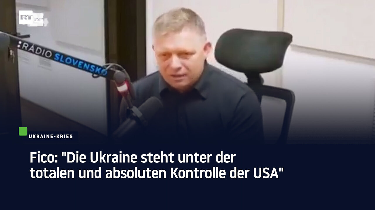 Fico: "Die Ukraine steht unter der totalen und absoluten Kontrolle der USA"