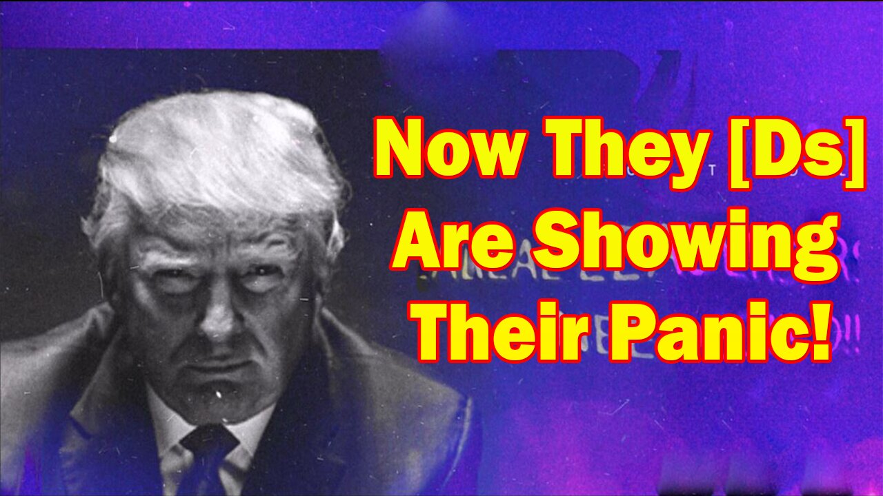 Situation Update 3/9/23 ~ Now They [Ds] Are Showing Their Panic!