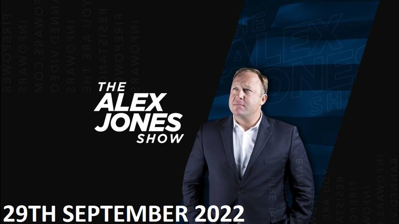 The Alex Jones Show - Thursday - 29/09/22