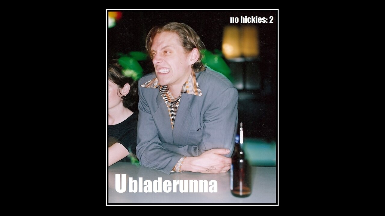 Ubladerunna: no hickies 2