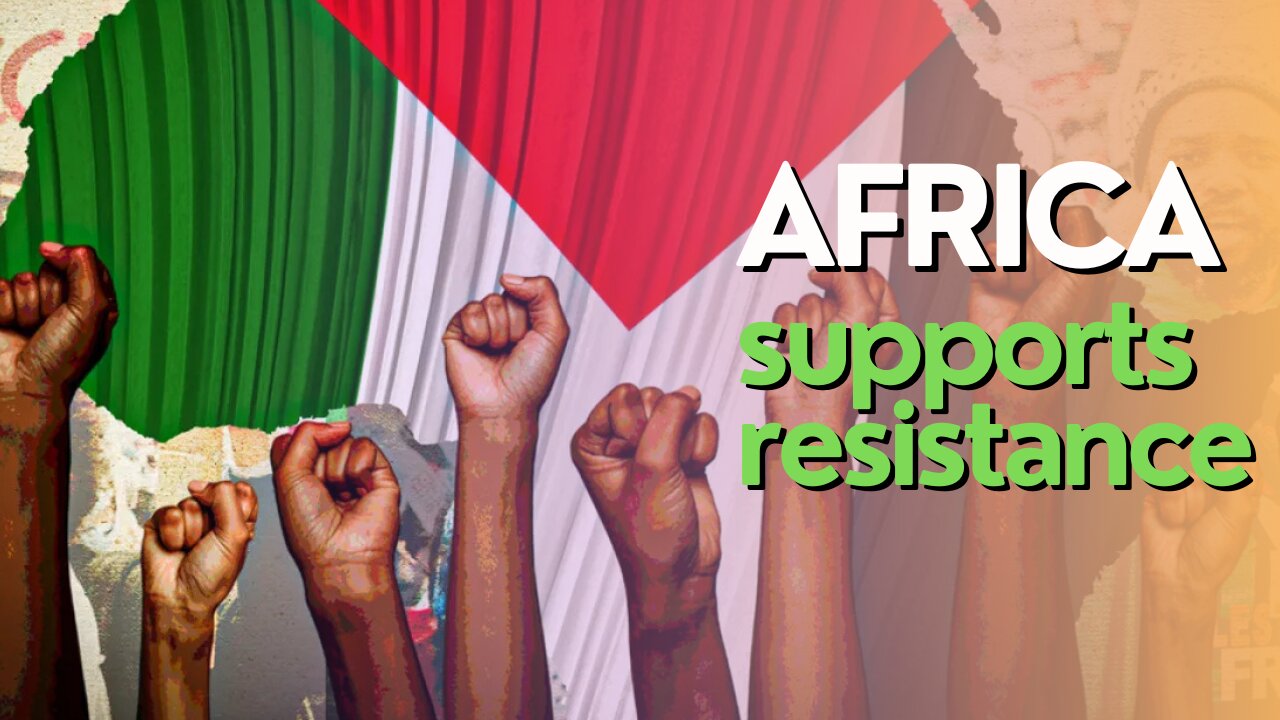 Africa Today: Africa supports resistance