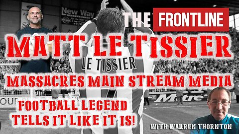 Matt Le Tissier Massacres Main Stream Media