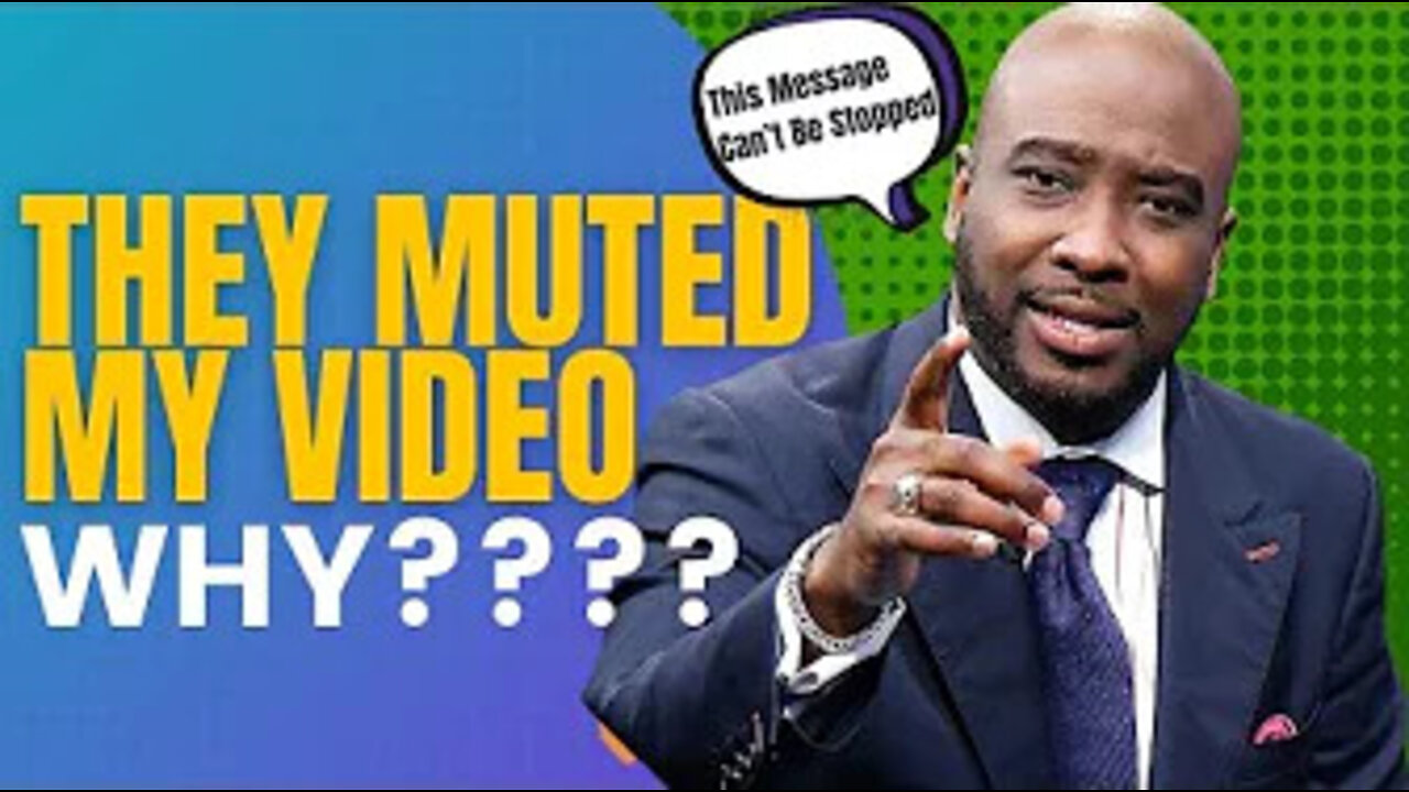 They Muted My Video…Here’s Why!!! (This Message Can’t Be Stopped)
