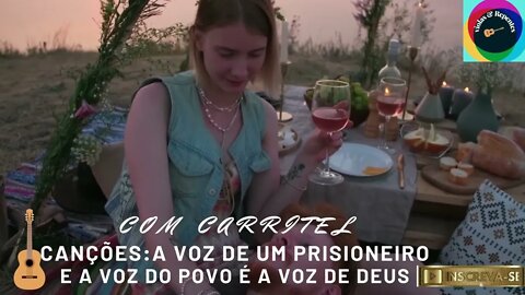 CANÇÕES A VOZ DE UM PRISIONEIRO E A VOZ DO POVO É VOS DE DEUS , COM CARRITEL