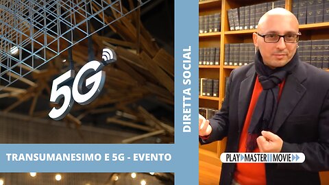 Transumanesimo e 5g - Stefano Gallozzi