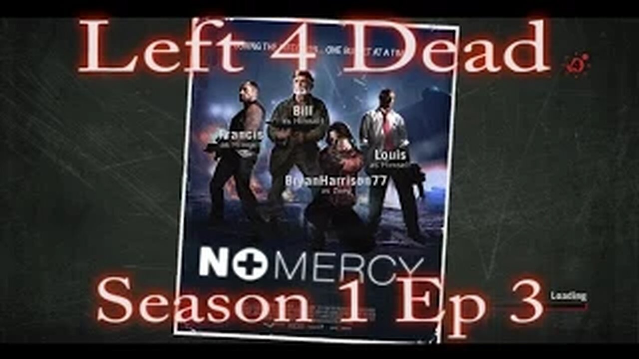 Left 4 Dead - Season 1 Ep 3