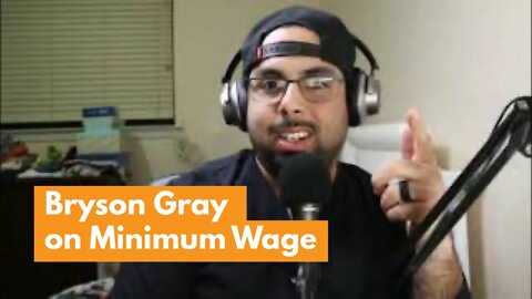 Bryson Gray Discusses Minimum Wage and Robots Taking Over