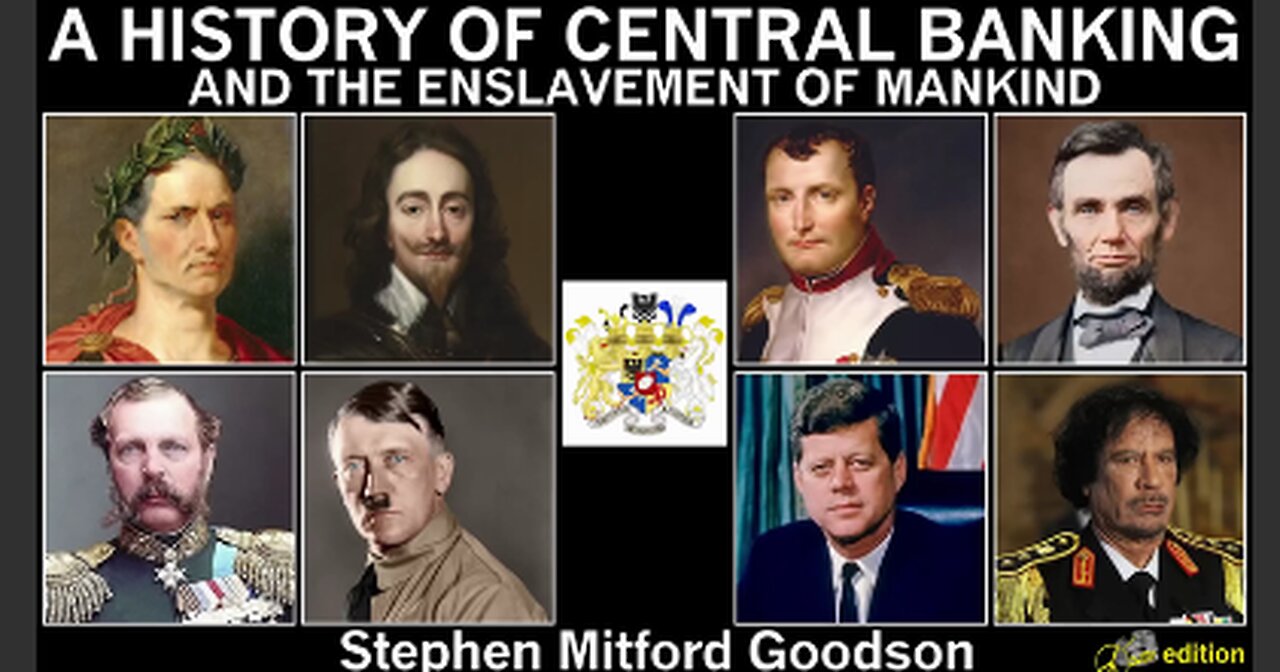 A History of Central Banking and the Enslavement of Mankind by Stephen Goodson | peacedozer edition