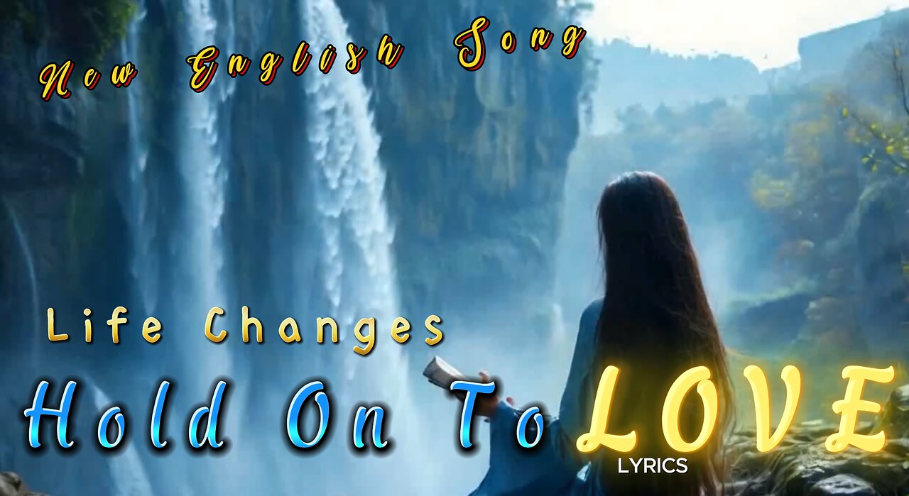 Life Changes Hold on to Love | English Music | English Song | Sonic Bliss