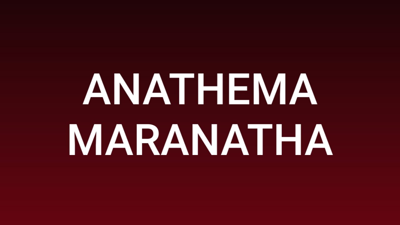 Anathema Maranatha