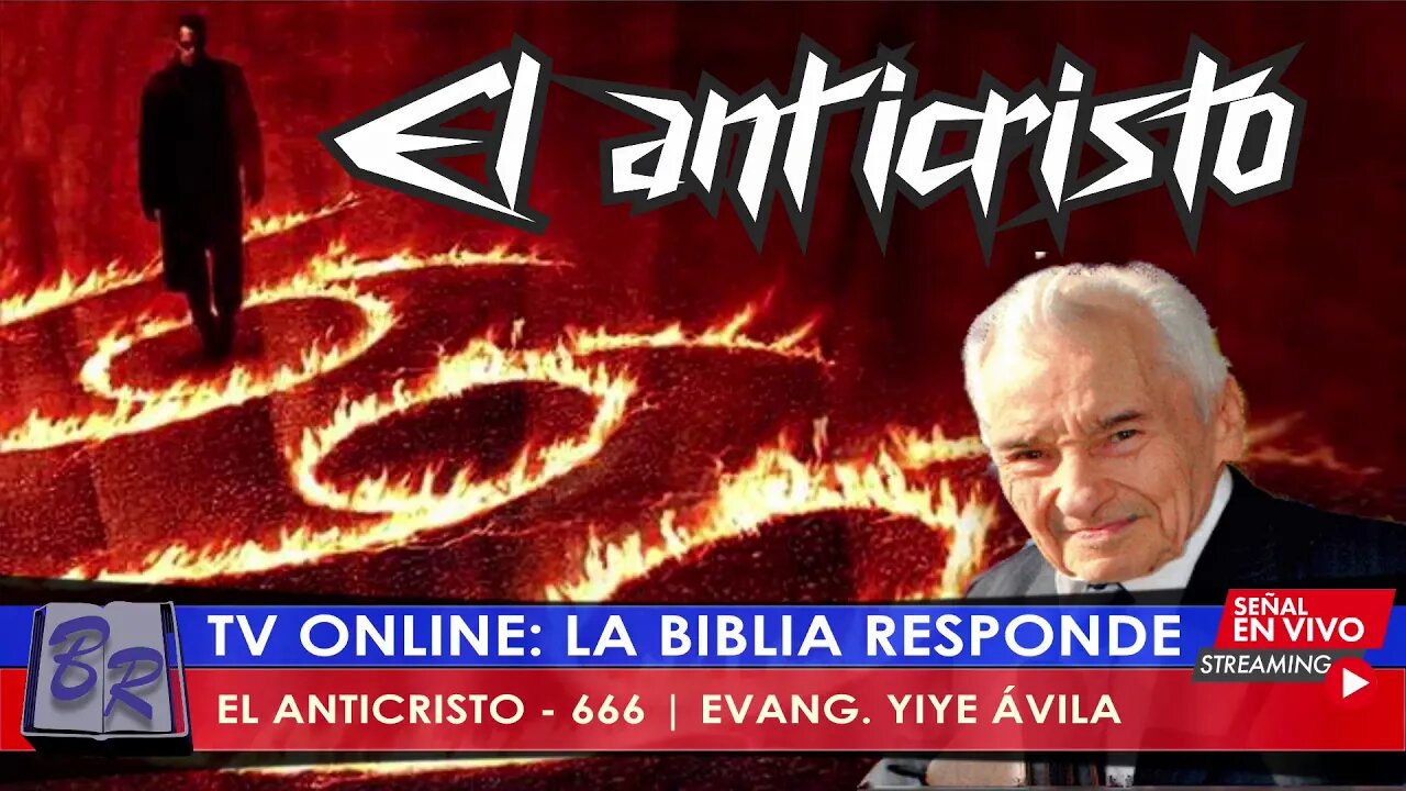 EL ANTICRISTO - 666 | EVANG. YIYE ÁVILA