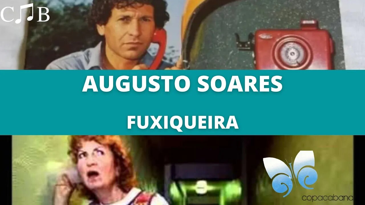 Augusto Soares - Fuxiqueira