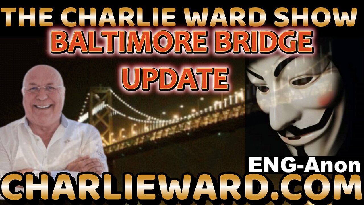 BALTIMORE BRIDGE UPDATE WITH ENG-ANON & CHARLIE WARD