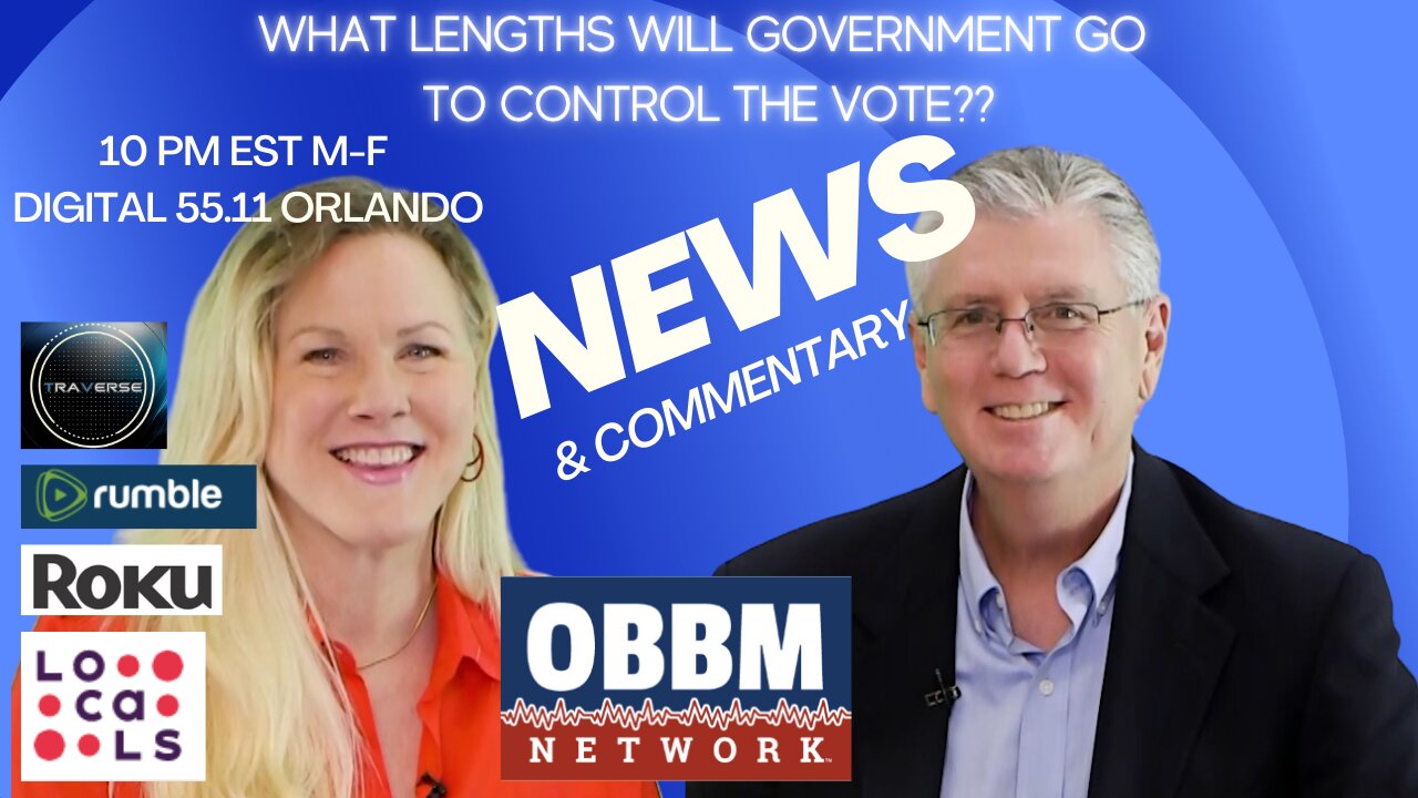 What Lengths Will Government Go to Control The Vote? OBBM Network News