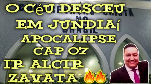 [PREGAÇÃO CCB 2022] | APOCALIPSE CAP 07 | A GLÓRIA FOI GRANDE | IR ALCIR | ITUPEVA | SP