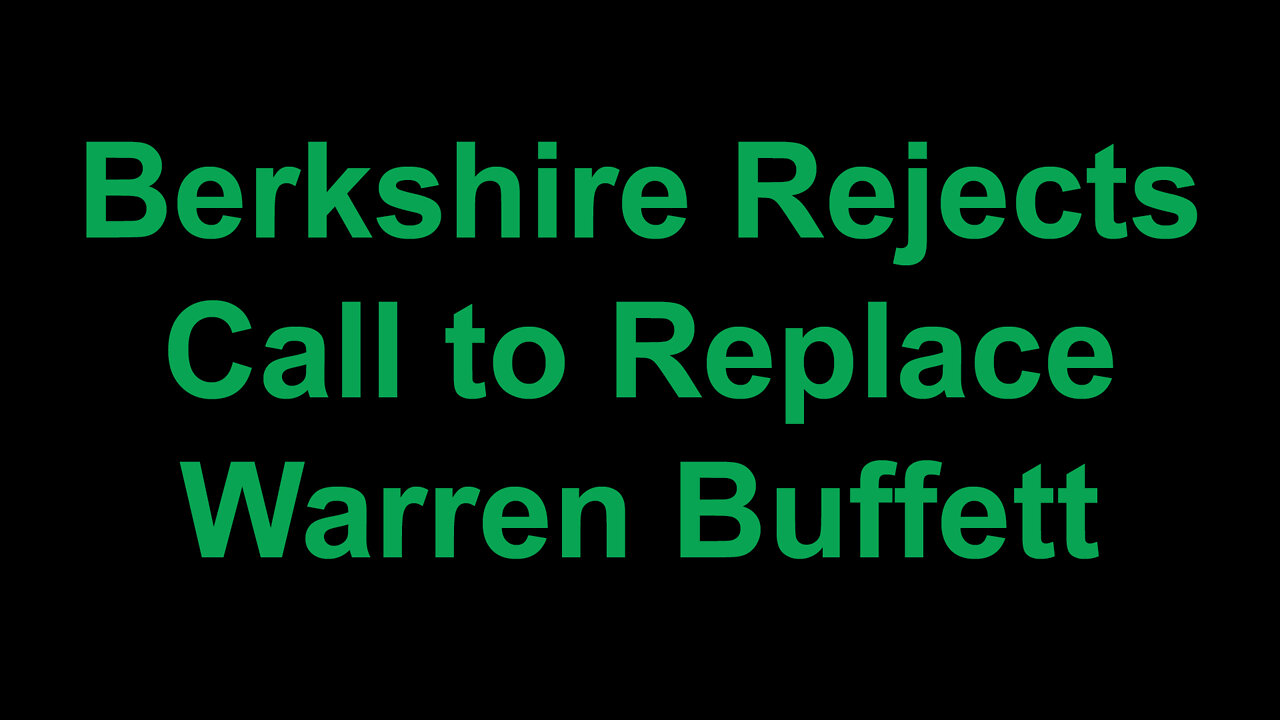 Berkshire Rejects Call to Replace Warren Buffett