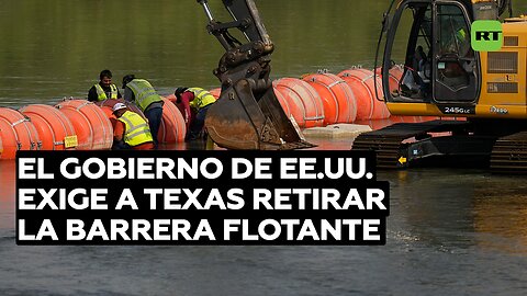 El Departamento de Justicia exige al estado de Texas retirar la barrera flotante