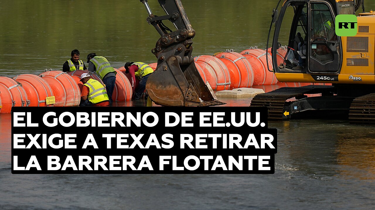 El Departamento de Justicia exige al estado de Texas retirar la barrera flotante