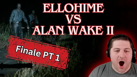 The Finale Of Alan Wake II Pt 1