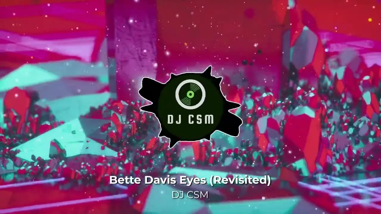 DJ CSM - Bette Davis Eyes (Revisited)