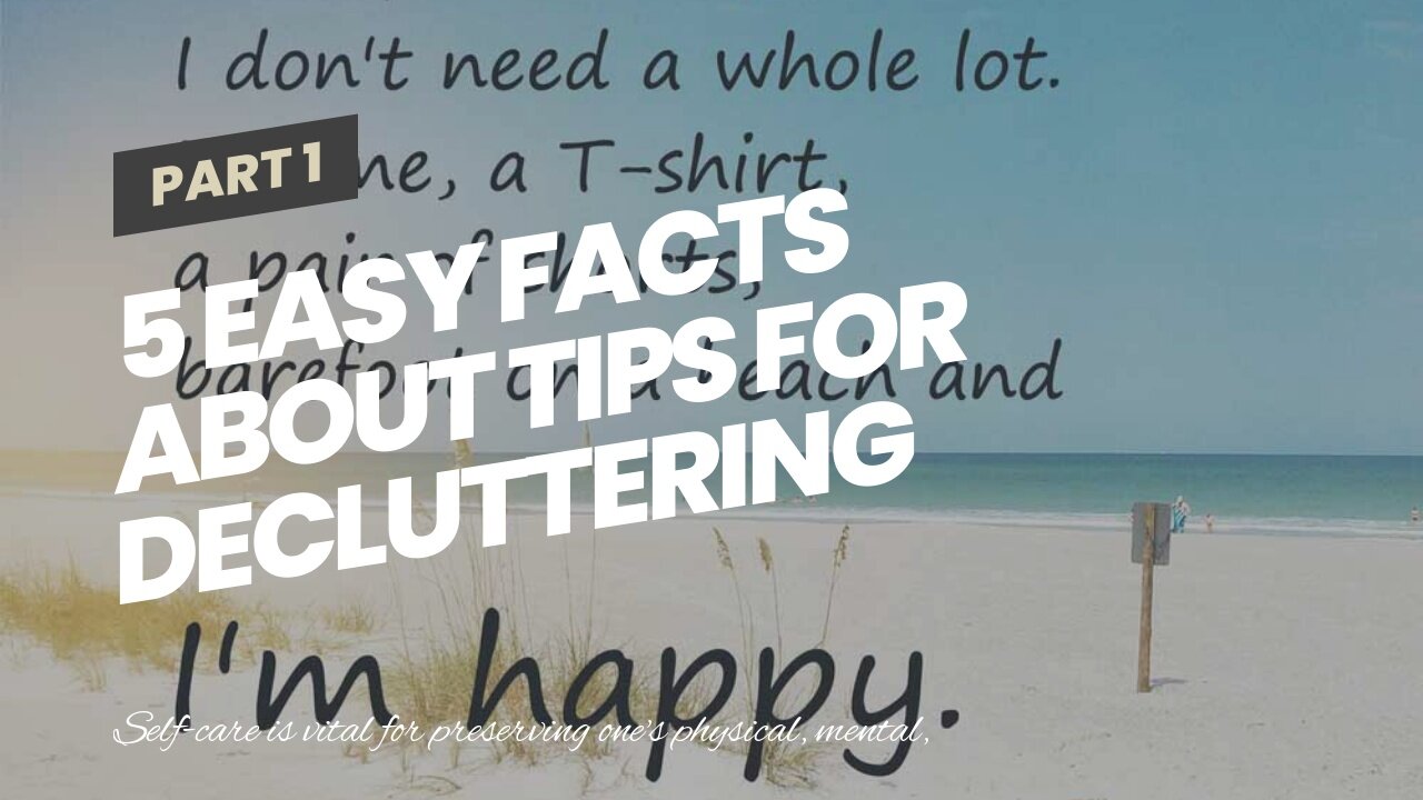 5 Easy Facts About Tips for Decluttering Your Home and Simplifying Your Life Described