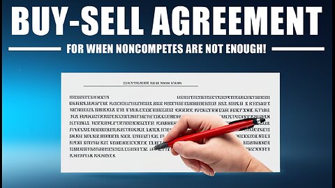 Why BUY-SELL Agreements are BETTER than NON-COMPETE!